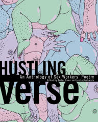 Download free account book Hustling Verse: An Anthology of Sex Workers' Poetry 9781551527819 ePub PDF by Amber Dawn, Justin Ducharme (English literature)