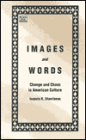 Images and Words: Change and Chaos in American Culture
