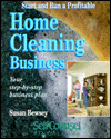 Start and Run a Profitable Home Cleaning Business: Your Step-by-Step Business Plan