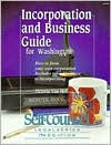 Incorporation and Business Guide for Washington: How to Form Your Own Corporation