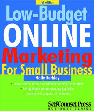 Low-Budget Online Marketing for Small Business (Self-Counsel Business Series)