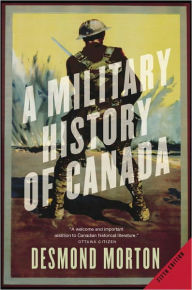 Title: Military History of Canada, Author: Desmond Morton