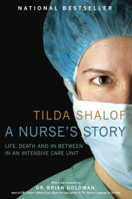 Title: A Nurse's Story, Author: Tilda Shalof