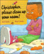 Christopher, Please Clean up Your Room