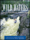 Wild Waters: Canoeing North America's Wilderness Rivers