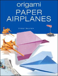 Title: Origami Paper Airplanes, Author: Didier Boursin