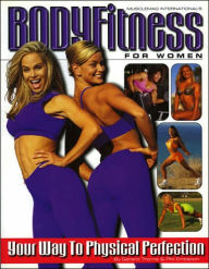 BodyFitness for Women: Your Way to Physical Perfection