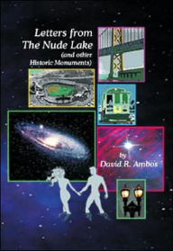 Letters from the Nude Lake (and Other Historic Monuments)