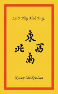 Title: Let's Play Mah Jong!, Author: Nancy McKeithan