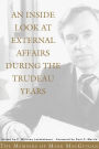 An Inside Look at External Affairs During the Trudeau Years: The Memoirs of Mark MacGuigan