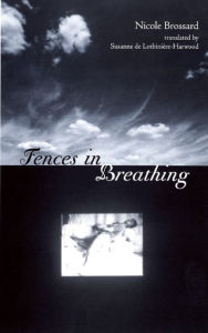 Title: Fences in Breathing, Author: Nicole Brossard