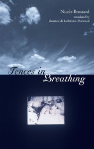 Title: Fences in Breathing, Author: Nicole Brossard