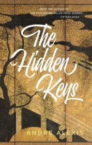 Title: The Hidden Keys, Author: André Alexis
