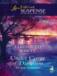 Title: Under Cover of Darkness, Author: Elizabeth White