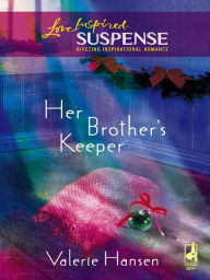 Title: Her Brother's Keeper, Author: Valerie Hansen