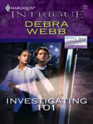 Title: Investigating 101 (Harlequin Intrigue Series #909), Author: Debra Webb