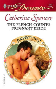 Title: French Count's Pregnant Bride, Author: Catherine Spencer