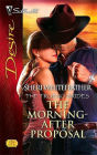 The Morning-After Proposal (Silhouette Desire Series #1756)