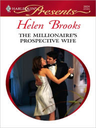 Title: The Millionaire's Prospective Wife, Author: Helen Brooks