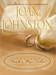 Hawk's Way Brides: The Unforgiving Bride/The Headstrong Bride/The Disobedient Bride
