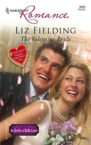 Title: Valentine Bride (Harlequin Romance #3932), Author: Liz Fielding