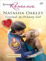 Crowned: An Ordinary Girl (Harlequin Romance #3935)