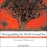 Photographing the World Around You: A Visual Design Workshop for Film and Digital Photography / Edition 2