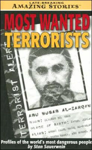 Most Wanted Terrorists: Profiles of the World's Most Dangerous People