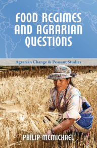 Title: Food Regimes and Agrarian Questions, Author: Philip McMichael