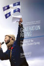 Generation Rising: The Time of the Québec Student Spring