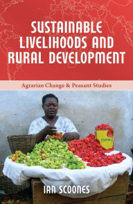 Title: Sustainable Livelihoods and Rural Development, Author: Ian Scoones