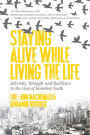 Staying Alive While Living the Life: Adversity, Strength, and Resilience in the Lives of Homeless Youth