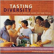 Tasting Diversity: A Celebration of Immigrant Women and Their Cooking