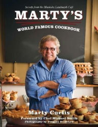 Marty's World Famous Cookbook: Secrets from the Muskoka Landmark Café