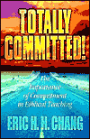 Totally Committed!: The Importance of Commitment in Biblical Teaching