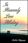 In Heavenly Love Abiding