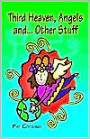 Third Heaven, Angels and Other Stuff