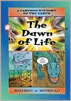 The Dawn of Life