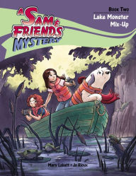 Lake Monster Mix-Up (Sam and Friends Series #2)