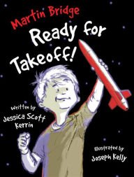 Title: Martin Bridge: Ready for Takeoff!, Author: Jessica Scott Kerrin