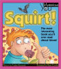 Squirt!: The Most interesting book you'll ever read about blood