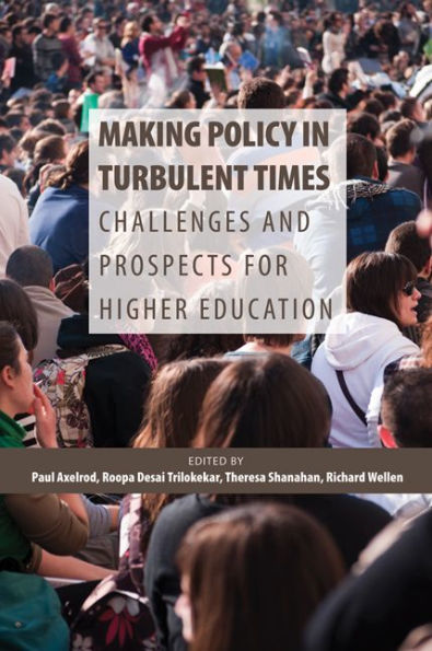 Making Policy in Turbulent Times: Challenges and Prospects for Higher Education