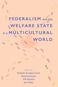 Title: Federalism and the Welfare State in a Multicultural World, Author: Elizabeth Goodyear-Grant
