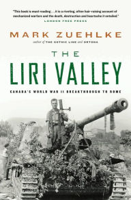 Liri Valley: Canada's World War II Breakthrough to Rome