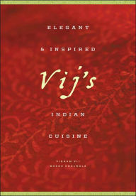 Title: Vij's: Elegant and Inspired Indian Cuisine, Author: Meeru Dhalwala