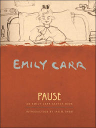 Pause: An Emily Carr Sketchbook