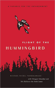 Title: Flight of the Hummingbird: A Parable for the Environment, Author: Michael Nicoll Yahgulanaas