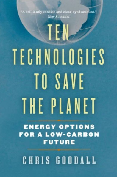 Ten Technologies to Save the Planet: Energy Options for a Low-Carbon Future