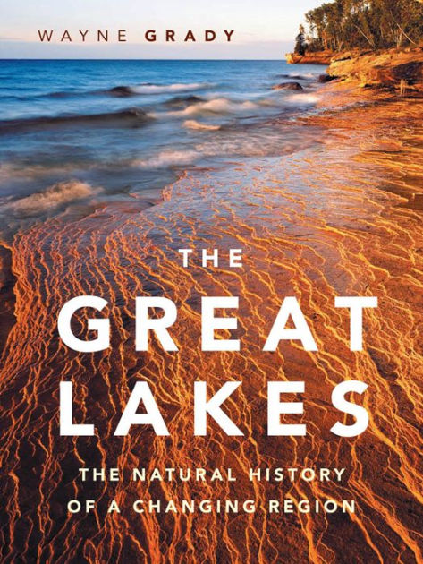 The Great Lakes: The Natural History of a Changing Region [eBook]