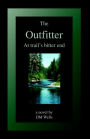 The Outfitter: At Trail's Bitter End